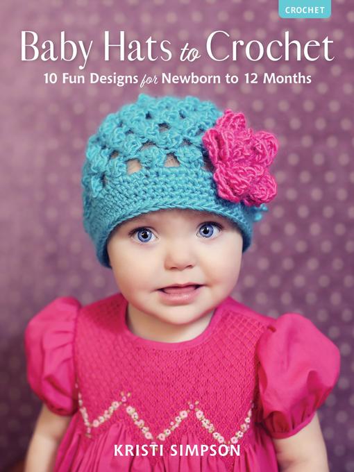 Title details for Baby Hats to Crochet by Kristi Simpson - Available